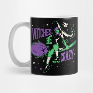 Witches Be Crazy // Funny Halloween Witch on a Broomstick Mug